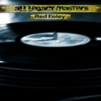 Red Foley - All Legacy Masters (Remastered)